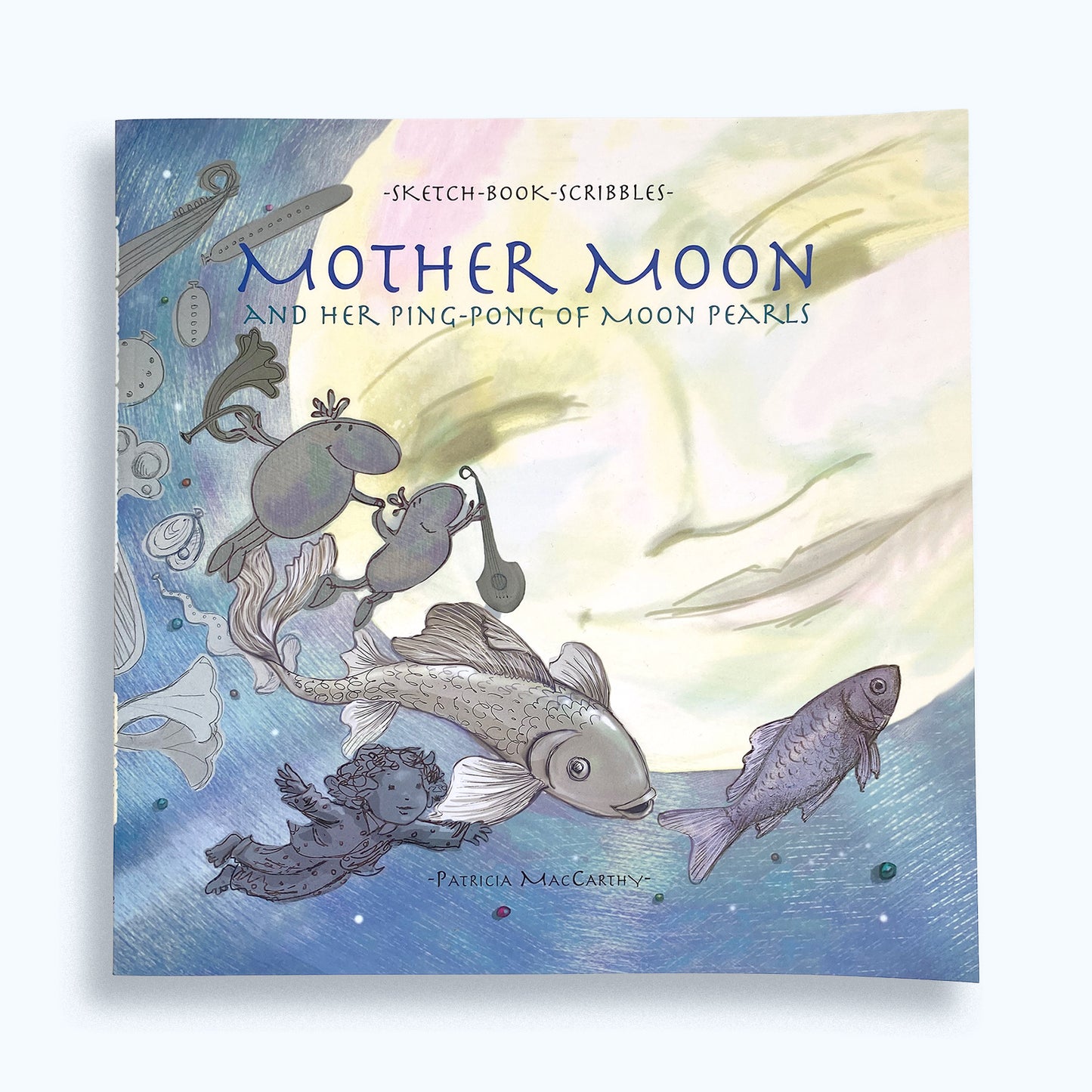 Mother Moon: And Her Ping-Pong of Moon Pearls (Paperback)