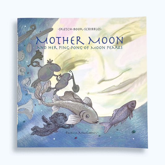 Mother Moon: And Her Ping-Pong of Moon Pearls (Paperback)